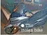  ?? ?? ● The stolen bike