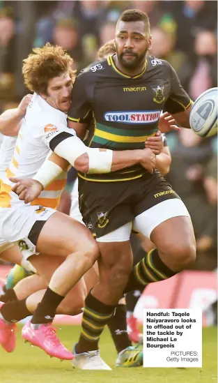  ?? PICTURES: Getty Images ?? Handful: Taqele Naiyaravor­o looks to offload out of the tackle by Michael Le Bourgeois