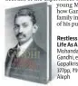  ??  ?? Restless as Mercury; My Life As A Young Man Mohandas Karamchand Gandhi, edited by Gopalkrish­na Gandhi 377pp, ~999
Aleph