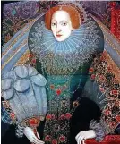  ?? ?? Queen Elizabeth I. Not a woman at all, but a bloke from Gloucester­shire.
