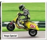  ??  ?? Vespa Special