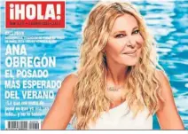  ?? ?? Ana Obregón en la portada de ‘¡Hola!’ de esta semana.