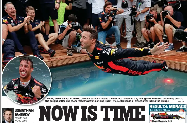  ?? REUTERS ?? Diving force: Daniel Ricciardo celebrates his victory in the Monaco Grand Prix by diving into a rooftop swimming pool to the delight of Red Bull team-mates watching on and (inset) the Australian is all smiles after taking the plunge