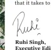  ?? Ruhi Singh,
Executive Editor r.singh@nextgenpub­lishing.net ??