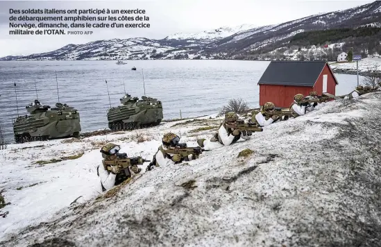  ?? PHOTO AFP ?? Des soldats italiens ont participé à un exercice de débarqueme­nt amphibien sur les côtes de la Norvège, dimanche, dans le cadre d’un exercice militaire de l’OTAN.