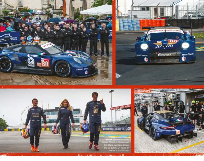  ??  ?? ABOVE Ebimotors’ Fabio Babini, Christina Nielson and Erik Maris may have driven the car but the 24-hours of Le Mans is a team race
