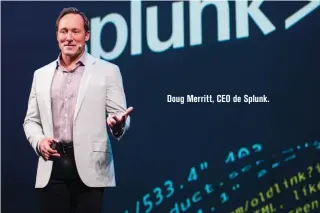  ??  ?? Doug Merritt, CEO de Splunk.