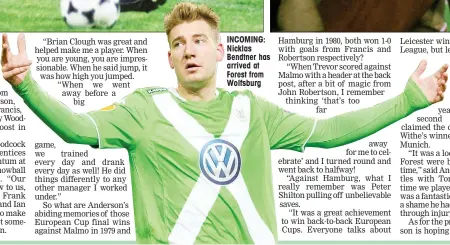  ??  ?? INCOMING: Nicklas Bendtner has arrived at Forest from Wolfsburg