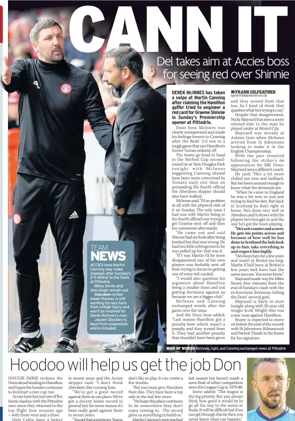  ??  ?? Aberdeen WAR OF WORDS McInnes, right, and Canning exchanged views at Pittodrie RUN TARGET Dougie Imrie