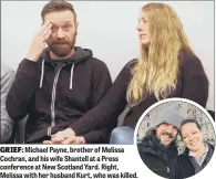  ??  ?? GRIEF: Michael Payne, brother of Melissa Cochran, and his wife Shantell at a Press conference at New Scotland Yard. Right, Melissa with her husband Kurt, who was killed.