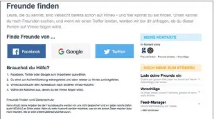  ??  ?? Vimeo bietet die Möglichkei­t an, Freunde von Facebook, Twitter und Google zu importiere­n.