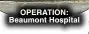 ?? ?? OPERATION: Beaumont Hospital