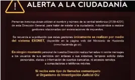  ?? CORTESÍA ?? Hacienda advierte sobre estafadore­s que están usando su nombre.