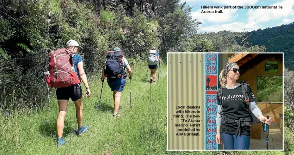  ?? ?? Local designs with hikers in mind. The new Te Araroa merino T-shirt modelled by Ally Burleigh.
Hikers walk part of the 3000km national Te Araroa trail.