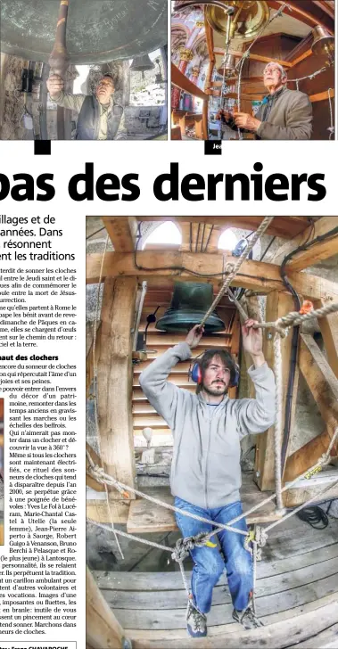  ?? Fchavaroch­e@nicematin.fr ?? Yves Fajole, Lucéram Jean-Pierre Aiperto, Saorge Professeur des écoles à Nice, Romain Otto-Bruc revient dans son village d’enfance à Lantosque pendant les vacances et les week-ends comme maître carillonne­ur.