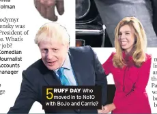  ??  ?? 5
RUFF DAY Who moved in to No10 with BoJo and Carrie?