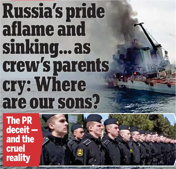  ?? ?? Parade sham: Footage that the Kremlin says shows surviving crew of the Moskva has apparently been doctored – with leaves on the trees in the background when the branches should be bare. Above, ‘missing’ ship’s chef Egor Shkrebets with his father Dmitry – who says he will devote his life to finding out what happened to the sailor