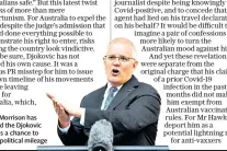  ?? ?? Scott Morrison has treated the Djokovic case as a chance to make political mileage