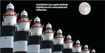  ??  ?? Jack Butler has captured Hook Lighthouse for a new postcard collection.