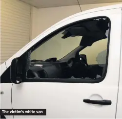  ??  ?? The victim’s white van