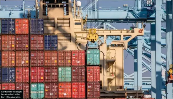  ?? ?? Containers waiting to be unloaded at the Port of Los Angeles.