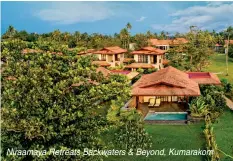  ?? ?? Niraamaya Retreats Backwaters & Beyond, Kumarakom