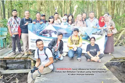  ??  ?? ROMBONGAN turut dibawa ke Hutan Lindung Bakau dan Bekatan Tarakan yang menempatka­n 43 ekor monyet belanda.