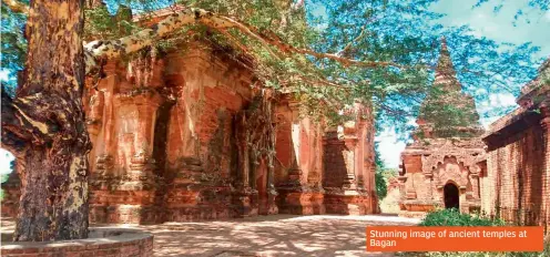  ??  ?? Stunning image of ancient temples at Bagan
