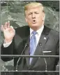  ?? THE ASSOCIATED PRESS ?? President Donald Trump addresses the 72nd session of the United Nations General Assembly.