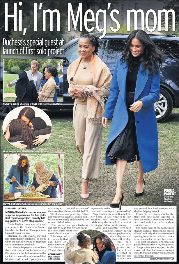  ??  ?? GUESTS Zahira Ghaswala of Hubb with Harry, Meg &amp; Doria HUG Meghan with women affected by Grenfell ROYAL SERVICE Duchess helps prepare food at the launch COMMUNITY Meg mingles with families PROUD PARENT Doria and Meghan yesterday