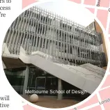  ??  ?? Melbourne School of Design