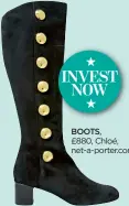  ??  ?? ★ £880, BOOTS, Chloé, net-a-porter.com Knee-high leather boots that will work during pregnancy, in the office and at weekends. Chloé versions are the dream, but Marks & Spencer offers a surprising­ly good pair for a tenth of the price.