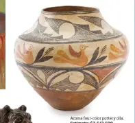  ??  ?? Acoma four-color pottery olla. Estimate: $2,5/3,500