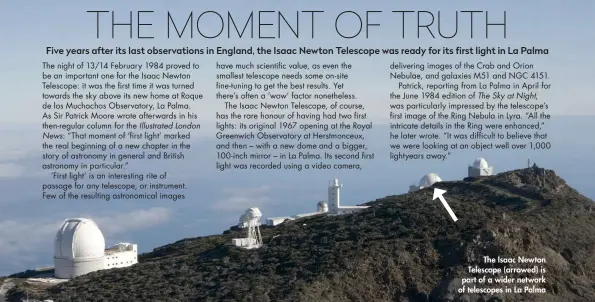  ??  ?? The Isaac Newton Telescope (arrowed) is part of a wider network of telescopes in La Palma