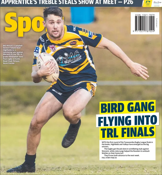  ?? Picture: Kevin Farmer ?? BIG RESULT: Campbell Stewart helped lead Highfields to a convincing win against Warwick in the TRL Agrade eliminatio­n semifinal rugby at Kuhls Road Oval.