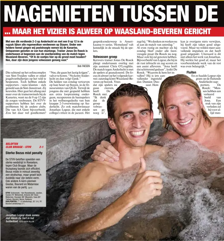  ?? FOTO SVEN DILLEN ?? Jonathan Legear dook samen met Alexis De Sart in het bubbelbad.