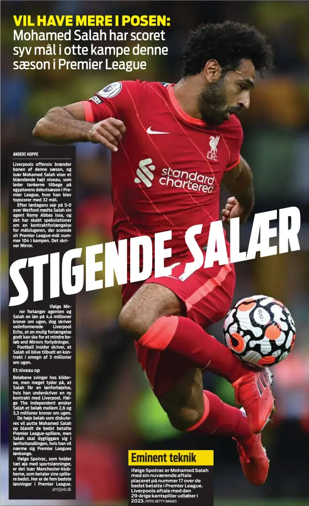 ?? FOTO: GETTY IMAGES ?? Eminent teknik
Ifølge Spotrac er Mohamed Salah med sin nuvaerende aftale placeret på nummer 17 over de bedst betalte i Premier League. Liverpools aftale med den 29-årige kantspille­r udløber i 2023.
