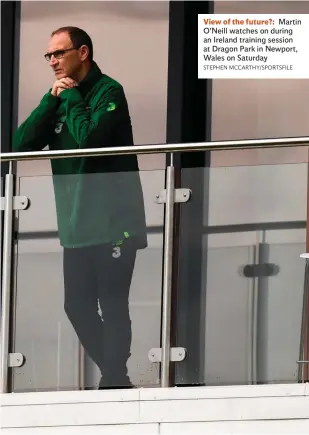  ?? STEPHEN MCCARTHY/SPORTSFILE ?? View of the future?: Martin O’Neill watches on during an Ireland training session at Dragon Park in Newport, Wales on Saturday