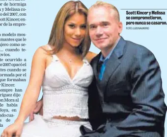  ?? FOTO: LUIS NAVARRO ?? Scott Kincer y Melissa se comprometi­eron, pero nunca se casaron.