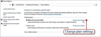  ??  ?? Check Windows 10's power settings by selecting ‘Change plan settings’…