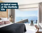  ??  ?? A typical room at the MarBella Elix