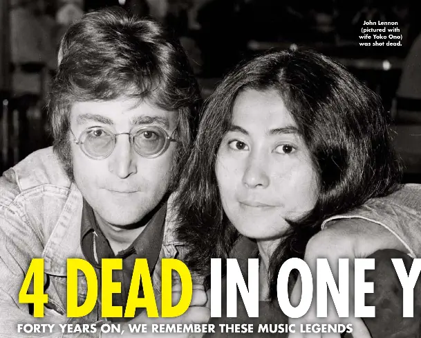  ??  ?? John Lennon (pictured with wife Yoko Ono) was shot dead.