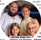  ?? ?? LOVING MUM With children and Stephen