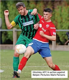  ??  ?? Hinckley AFC in action against Belper. Pictures: Mark Parsons