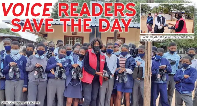  ?? ?? GRATEFUL: Tapologo JSS students
THANKS TO YOU: The Voice reporter hands over shoes to Mr Tsumake