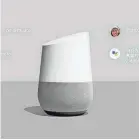  ?? GOOGLE ?? The Google Home speaker now includes a bilingual Google Assistant feature.