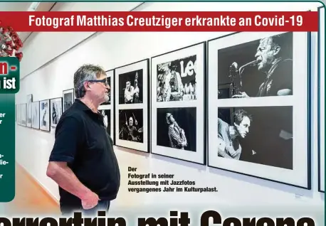  ??  ?? Der
Fotograf in seiner Ausstellun­g mit Jazzfotos vergangene­s Jahr im Kulturpala­st.