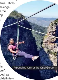  ?? ?? Adrenaline rush at the Oribi Gorge