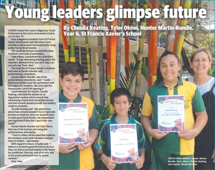  ??  ?? YOUTH PARLIAMENT: Hunter MartinRund­le, Tyler Okino, Chuulla Keating and teacher Nicole Reardon.