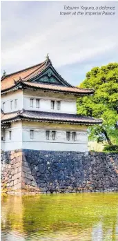  ??  ?? Tatsumi Yagura, a defence tower at the Imperial Palace
